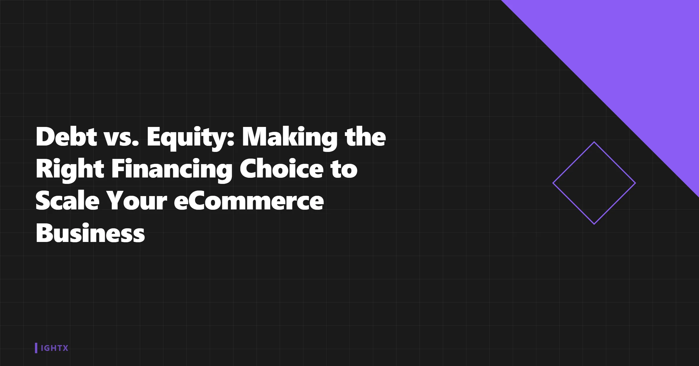 Debt vs Equity for Ecommerce 2026: Which to Pick to Scale