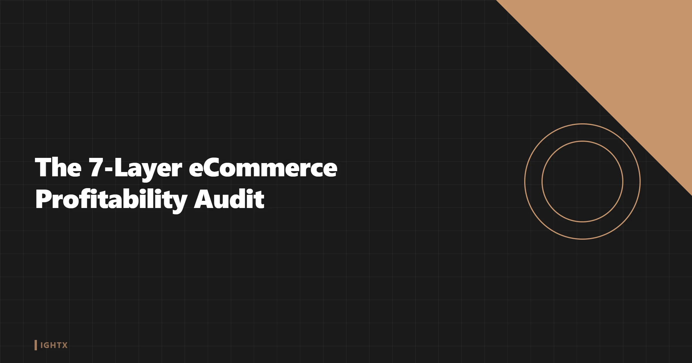 The 7-Layer eCommerce Profitability Audit