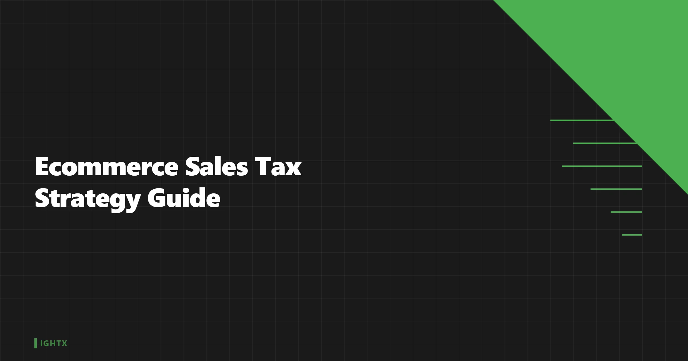 Ecommerce Sales Tax Strategy Guide (2026)