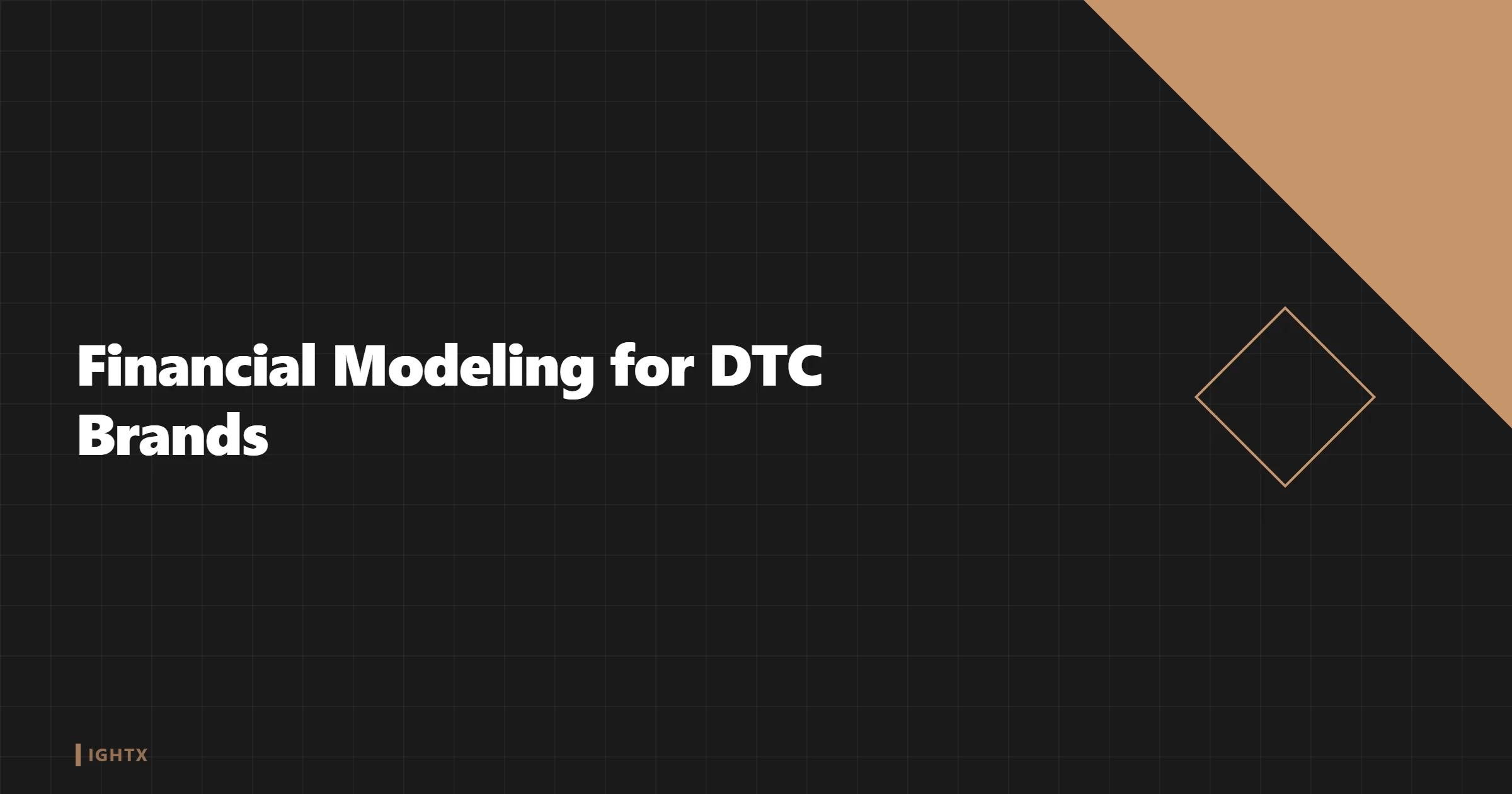 Financial Modeling for DTC Brands: Revenue Forecasting & Unit Economics