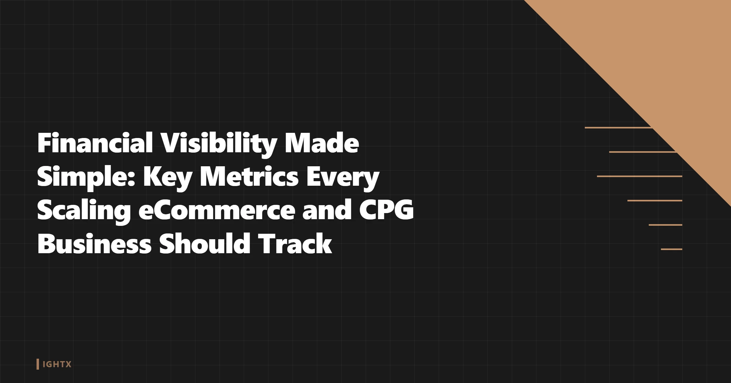Financial Visibility for Scaling Ecommerce: The Metrics That Matter