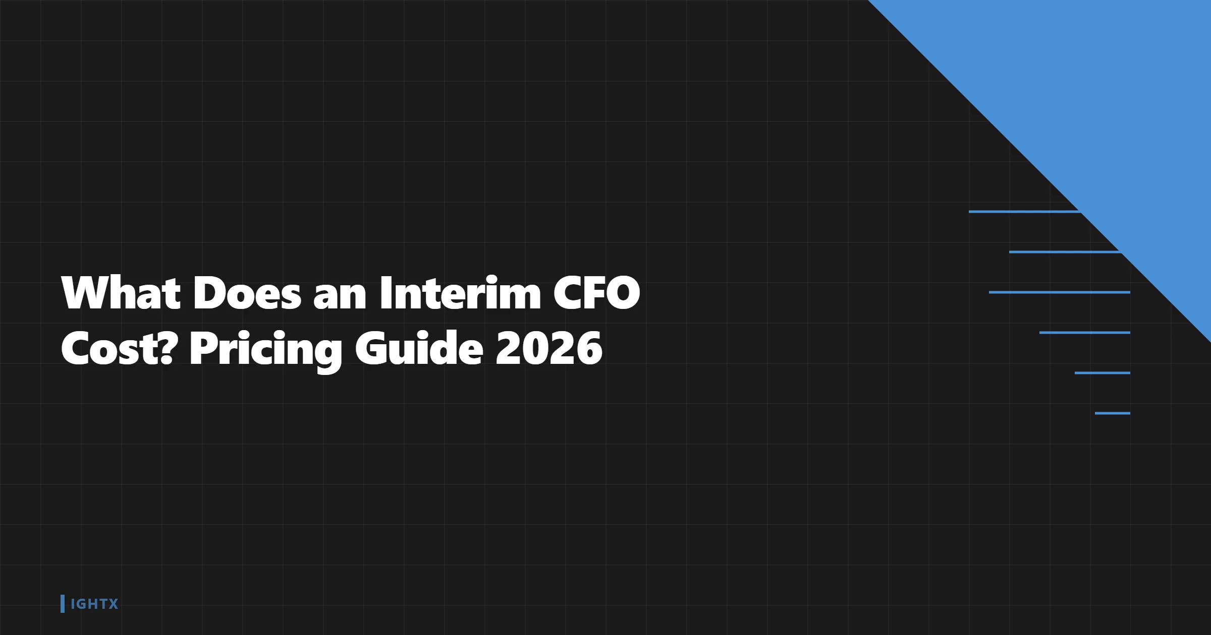 Interim CFO Cost: 2026 Pricing Guide ($15-35k/Month)