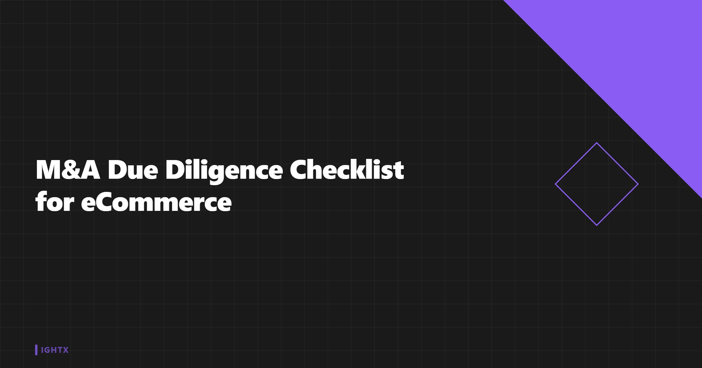 M&A Due Diligence Checklist for eCommerce