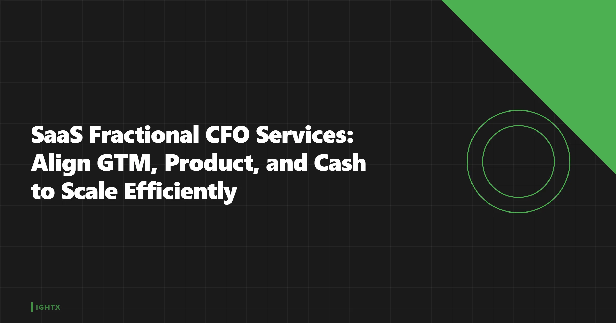 SaaS Fractional CFO Services 2026: Align GTM, Product, Cash