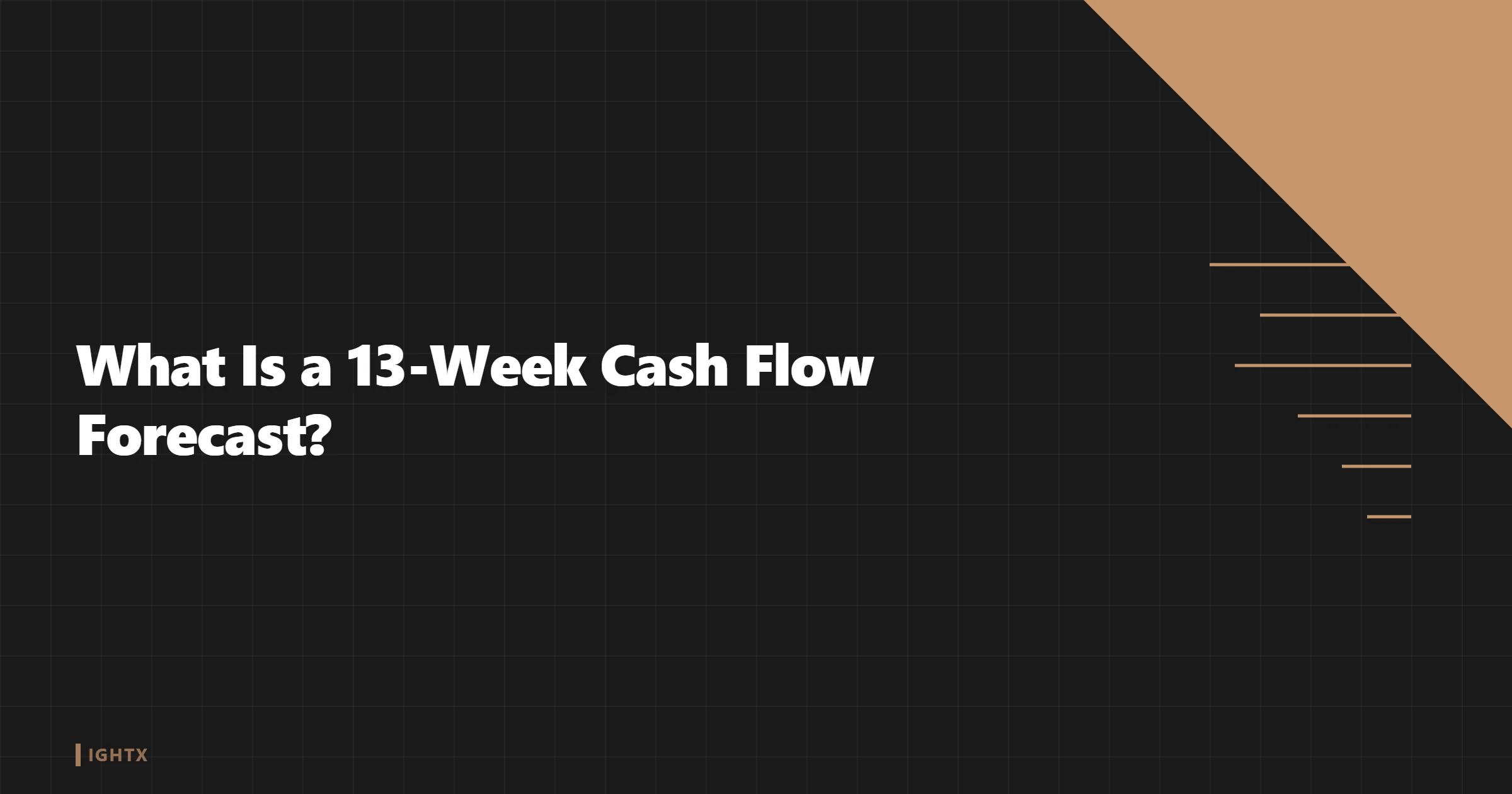 What Is a 13-Week Cash Flow Forecast?