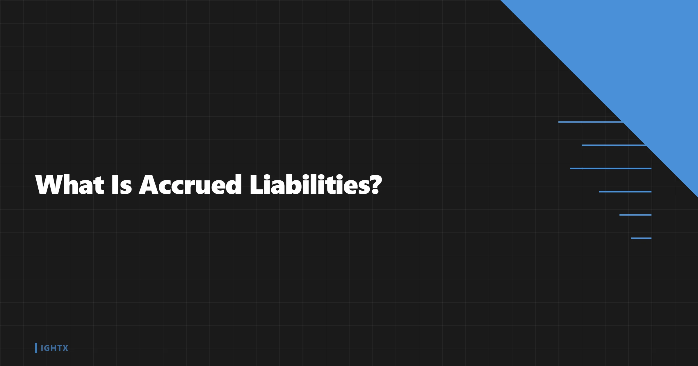What Is Accrued Liabilities?