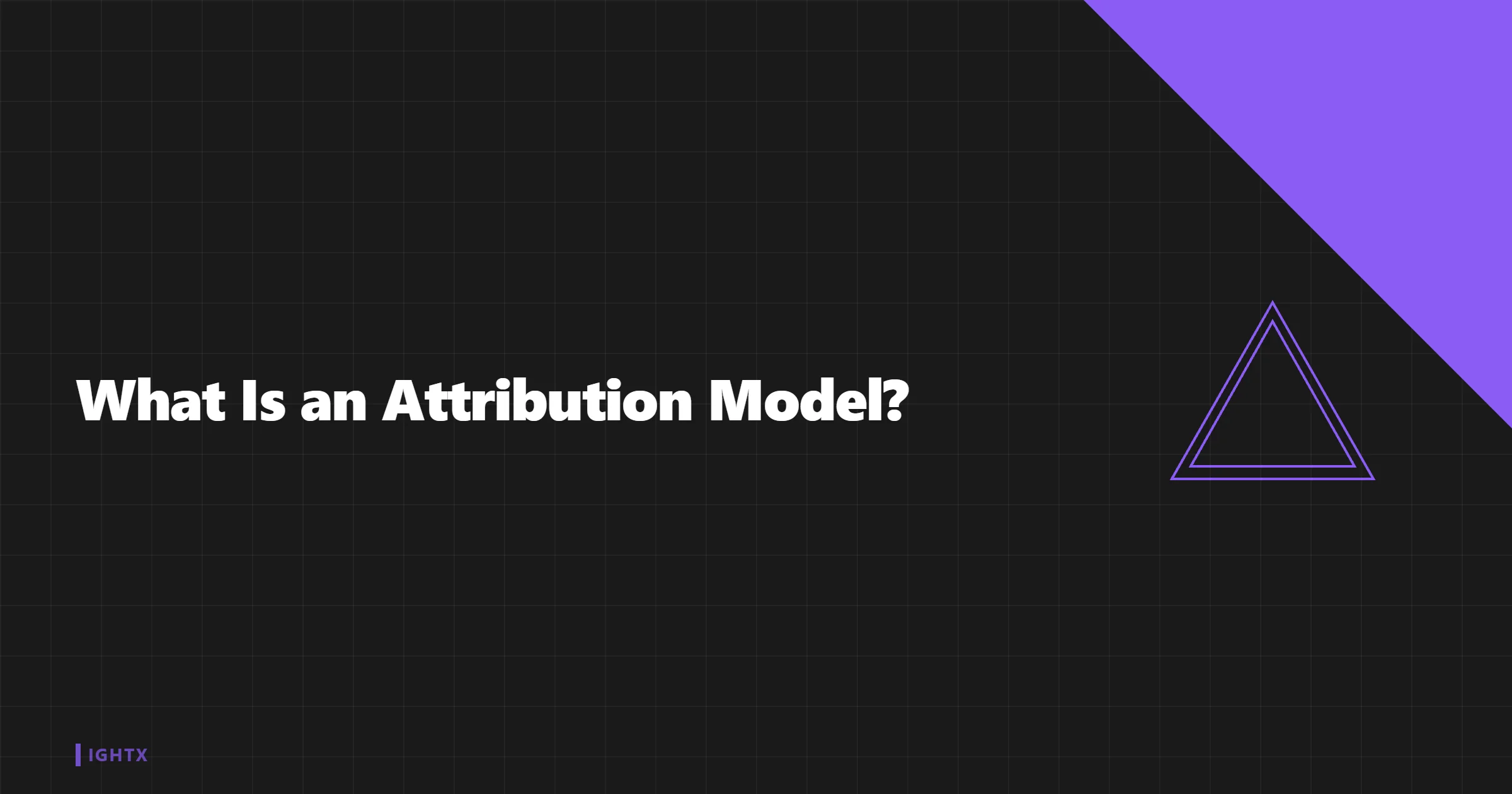 What Is an Attribution Model?