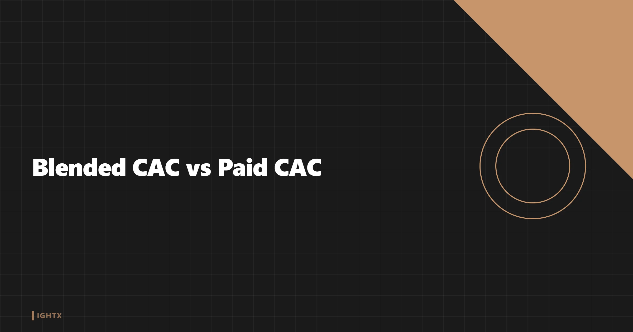 What Is Blended CAC vs Paid CAC?
