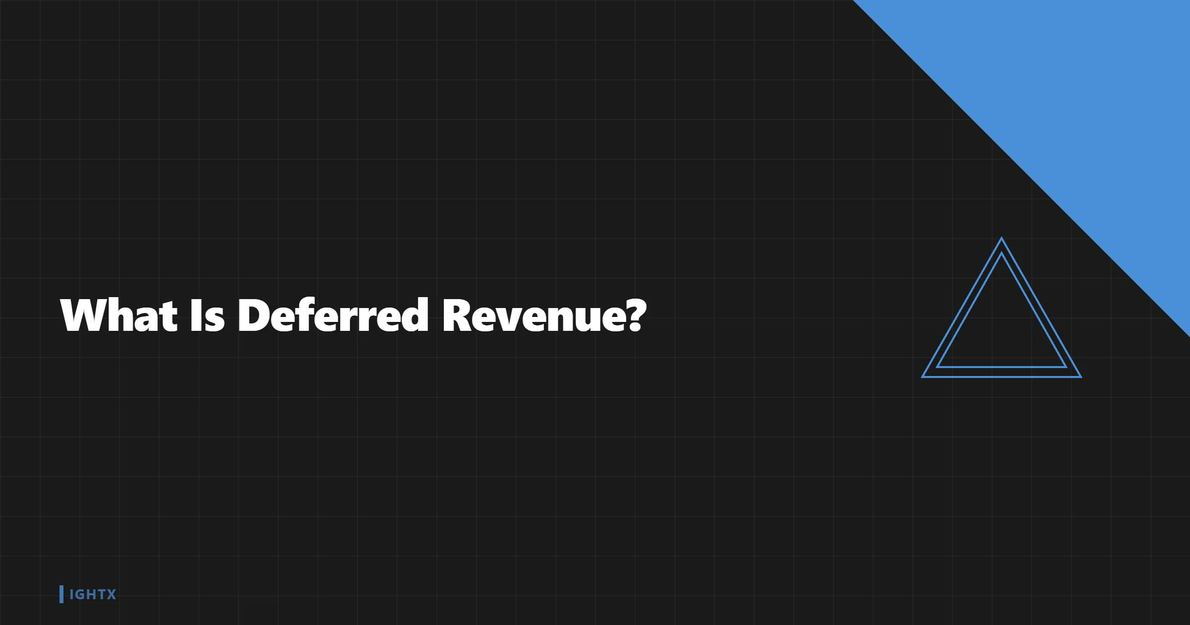What Is Deferred Revenue?