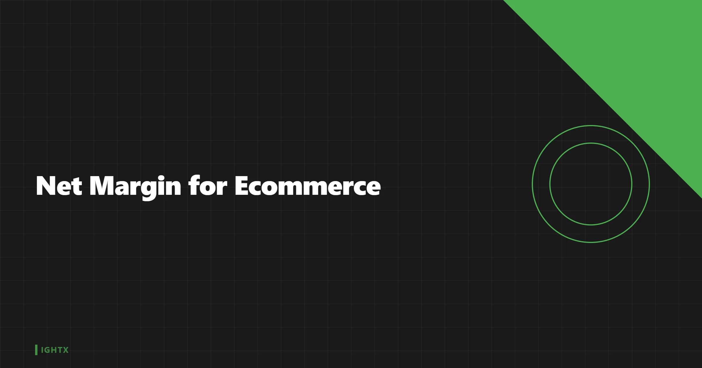 What Is Net Margin? (eCommerce Definition)
