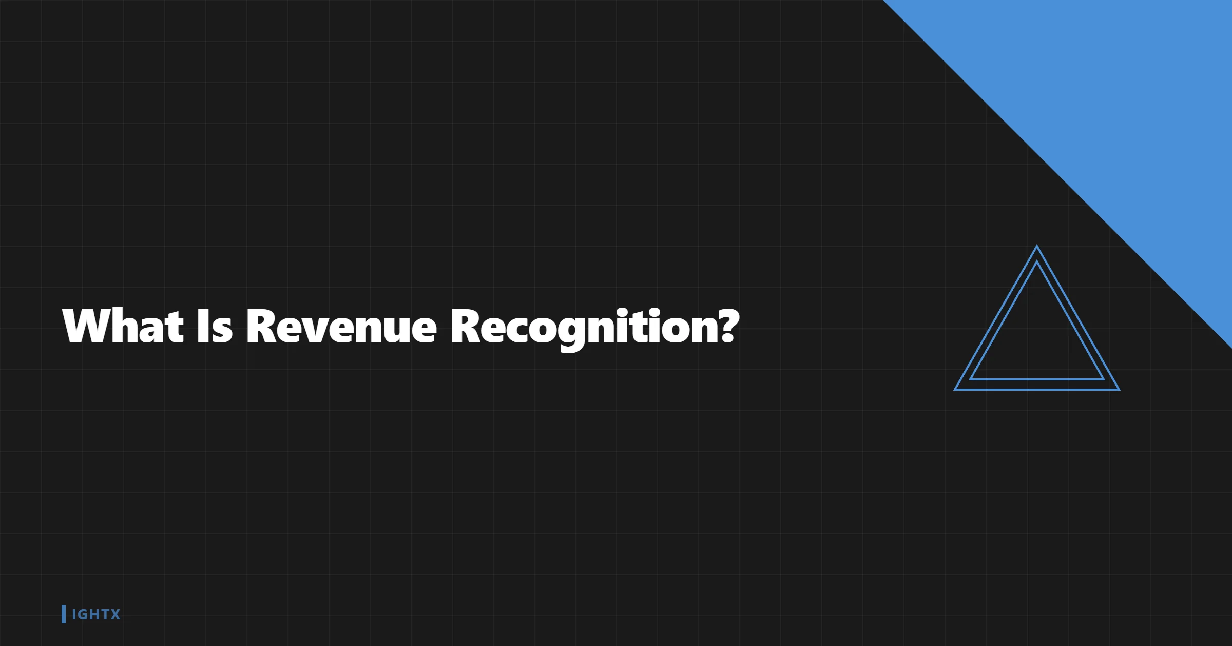 What Is Revenue Recognition?