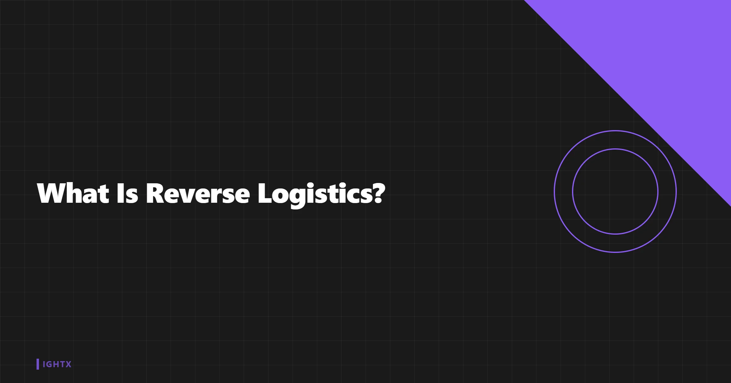 What Is Reverse Logistics?